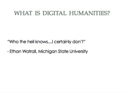 What is digital Humanities?